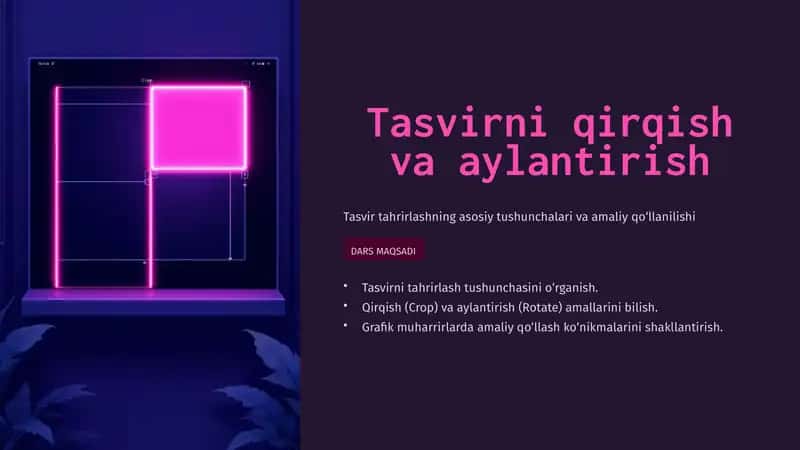 Tasvirni qirqish va aylantirish