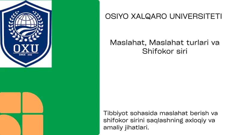 Tibbiyot sohasida maslahat berish va shifokor sirini saqlashning axloqiy va amaliy jihatlari