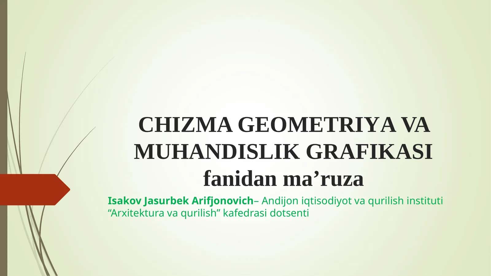 CHIZMA GEOMETRIYAVA MUHANDISLIK GRAFIKASI