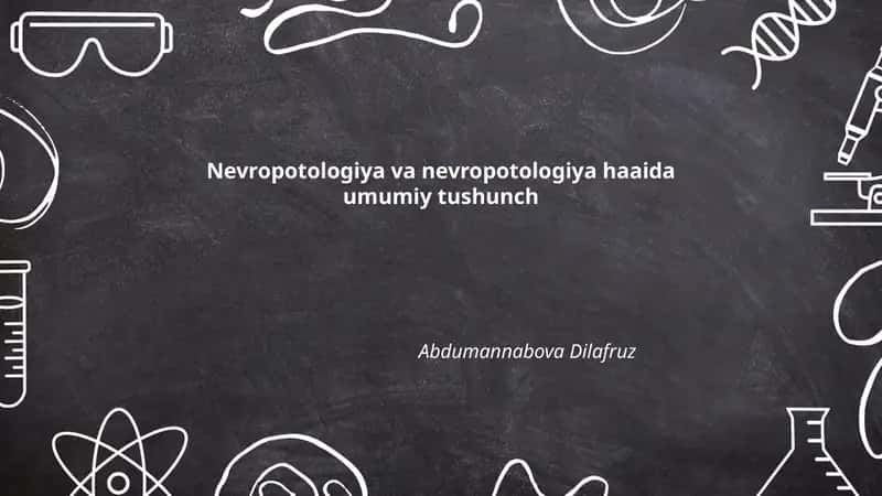 Nevropotologiya va nevropotologiya haaida umumiy tushunch