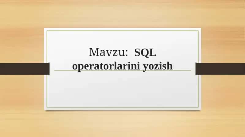 SQL operatorlarini yozish