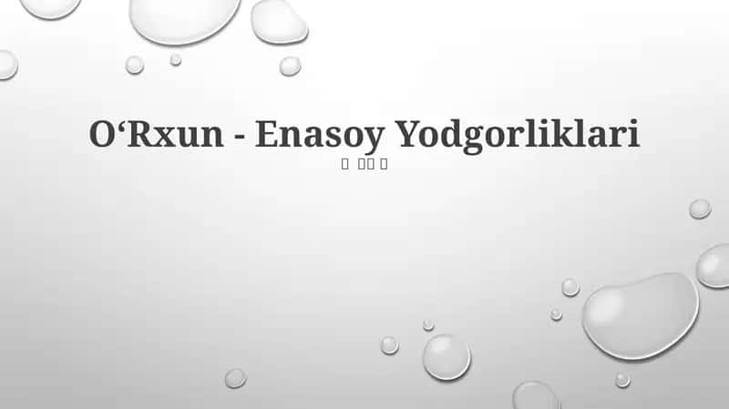 OʻRxun - Enasoy Yodgorliklari