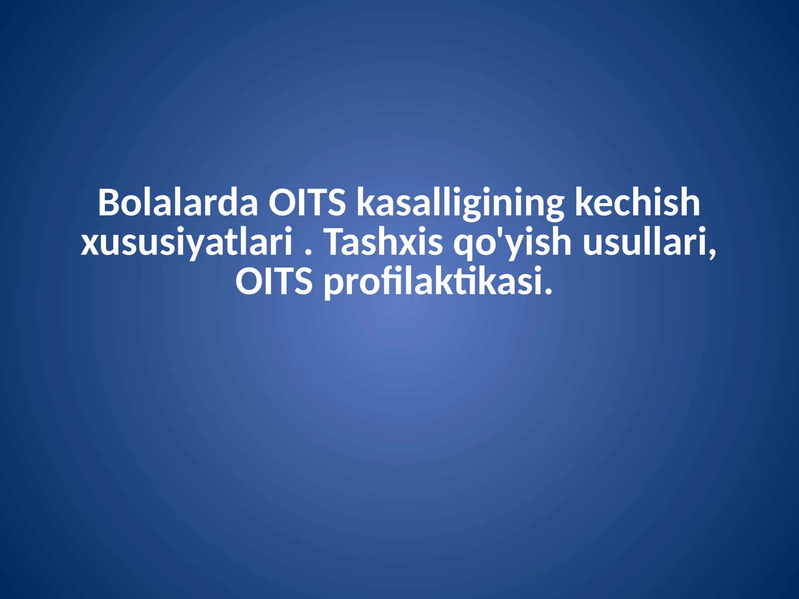 Bolalarda OITS kasalligining kechish xususiyatlari