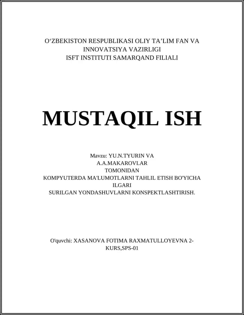 YU.N.TYURIN VA A.A.MAKAROVLAR tomonidan KOMPYUTERDA MA'LUMOTLARNI TAHLIL ETISH BO'YICHA ILGARI SURILGAN YONDASHUVLARNI KONSPEKTLASHTIRISH