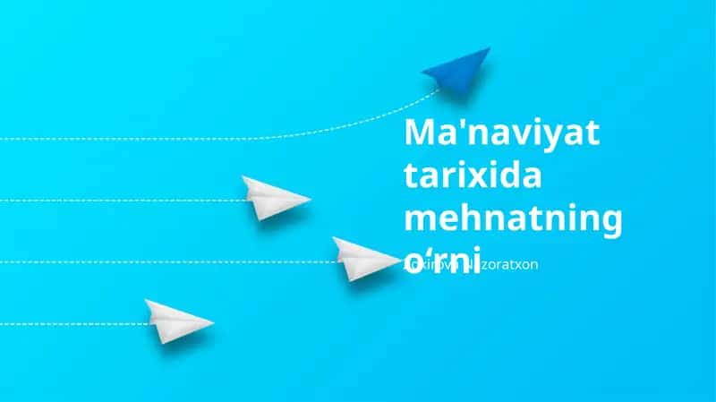 Ma'naviyat tarixida mehnatning o‘rni