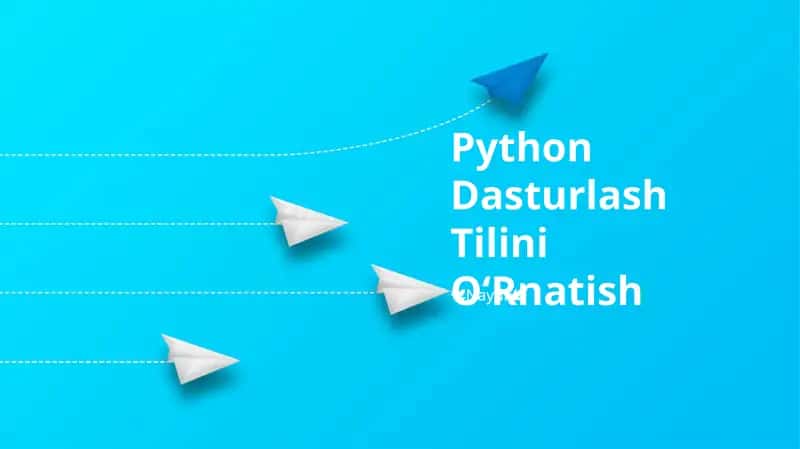 Python Dasturlash Tilini O‘Rnatish