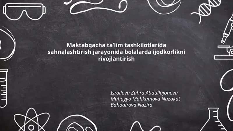 Maktabgacha taʼlim tashkilotlarida sahnalashtirish jarayonida bolalarda ijodkorlikni rivojlantirish