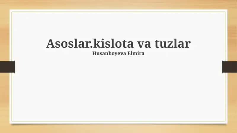 Asoslar.kislota va tuzlar