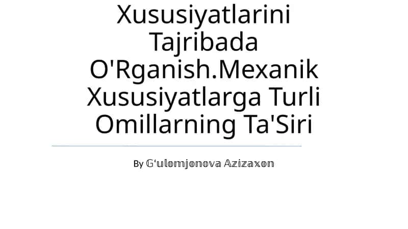 Yangi Materiallarning Mexanik Xususiyatlarini Tajribada O'Rganish