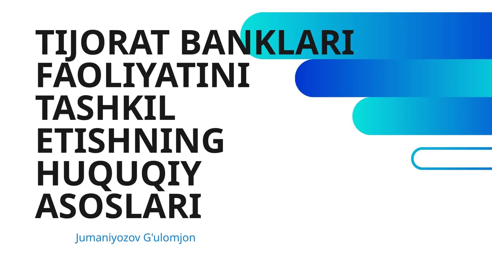 TIJORAT BANKLARI FAOLIYATINI TASHKIL ETISHNING HUQUQIY ASOSLARI