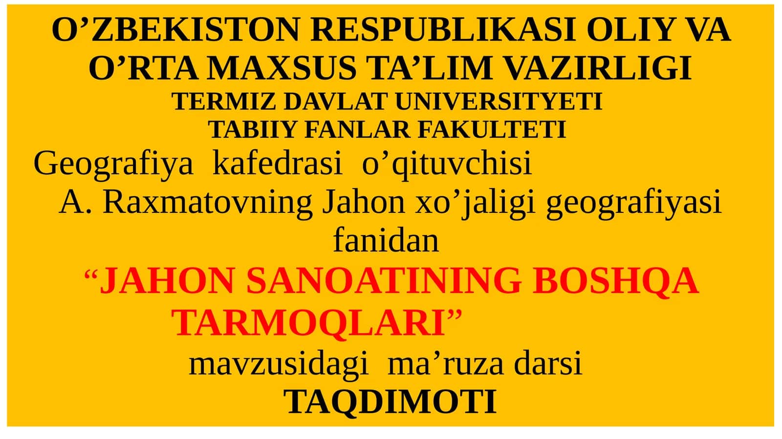 JAHON SANOATINING BOSHQA TARMOQLARI
