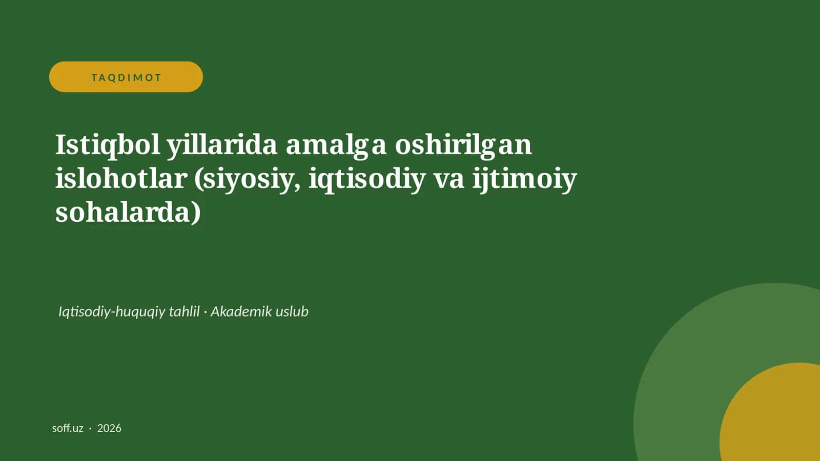 Istiqbol yillarida amalga oshirilgan islohotlar (siyosiy, iqtisodiy va ijtimoiy sohalarda)
