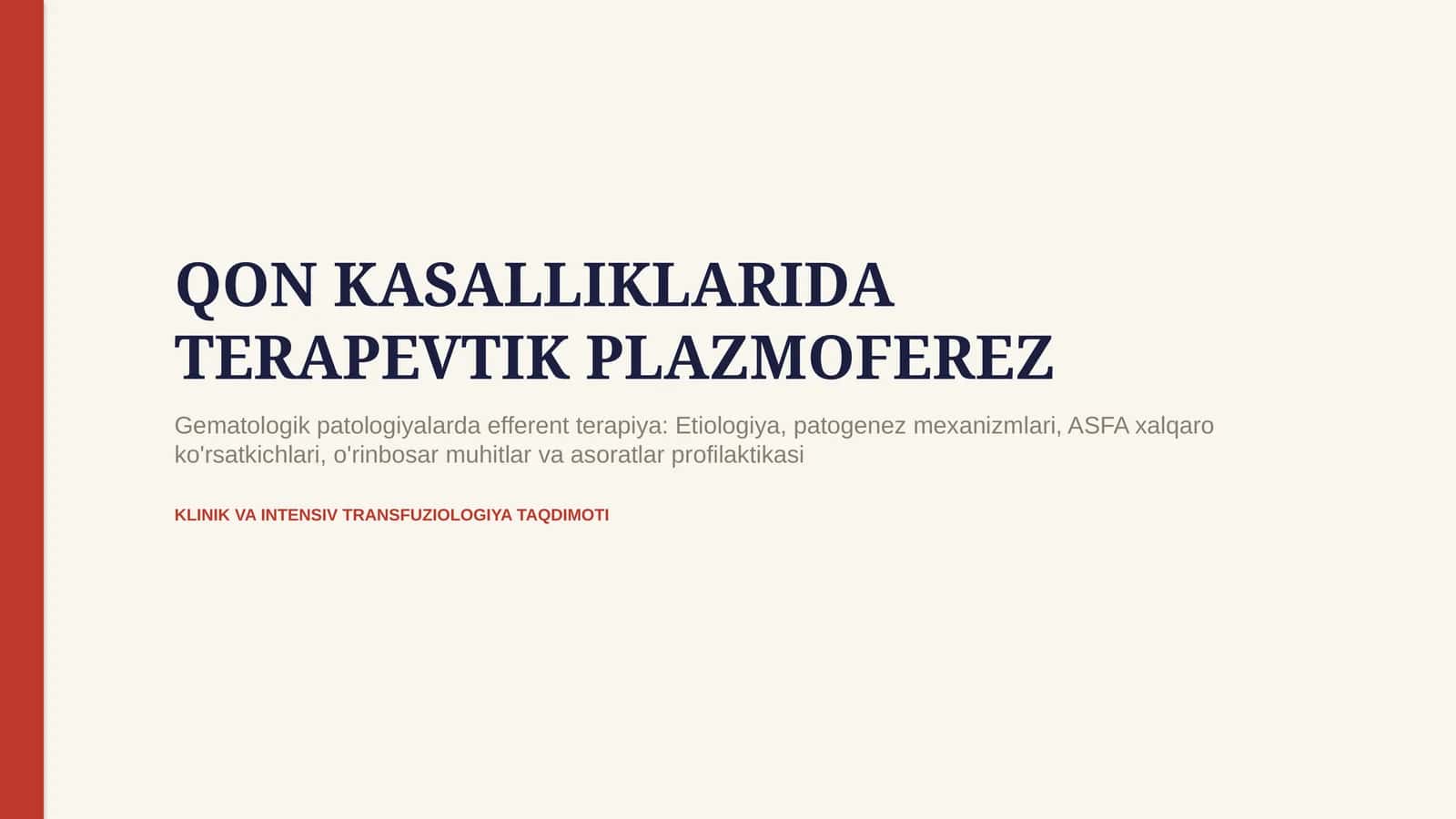 Qon kasalliklarida plazmaferez — ko‘rsatmalar, qarshi ko‘rsatmalar, o‘tkazish prinsiplari va asoratl