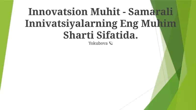 Innovatsion Muhit - Samarali Innivatsiyalarning Eng Muhim Sharti Sifatida