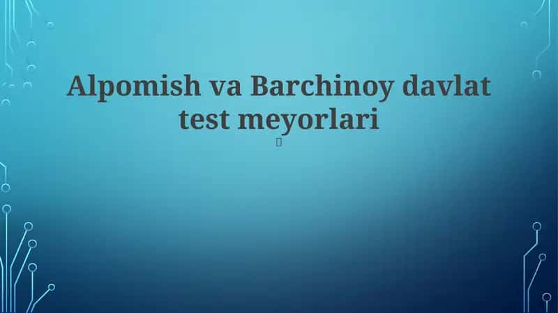 Alpomish va Barchinoy davlat test meyorlari