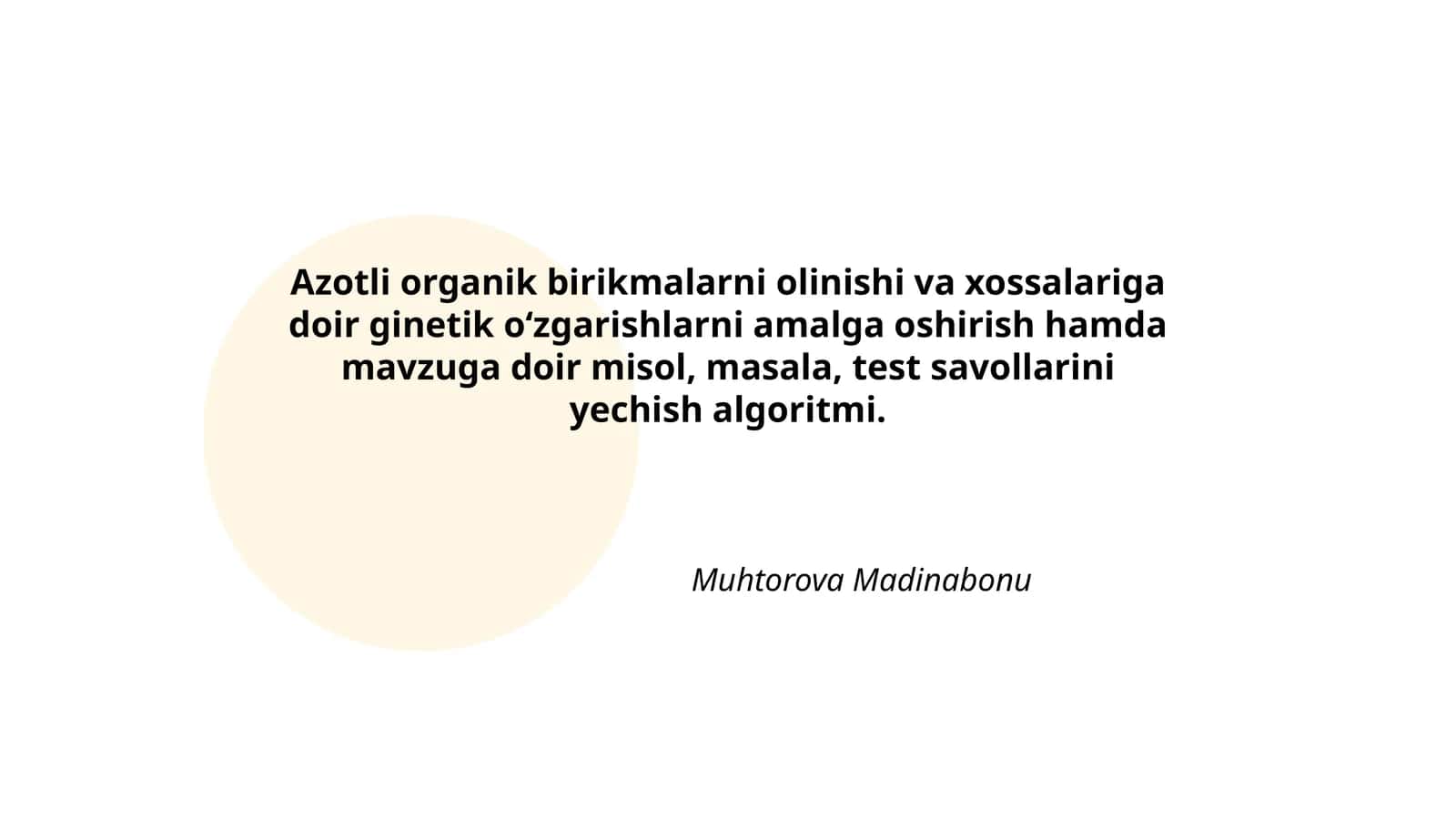 Azotli organik birikmalarni olinishi va xossalariga doir ginetik o‘zgarishlarni amalga oshirish hamda mavzuga doir misol, masala, test savollarini yechish algoritmi