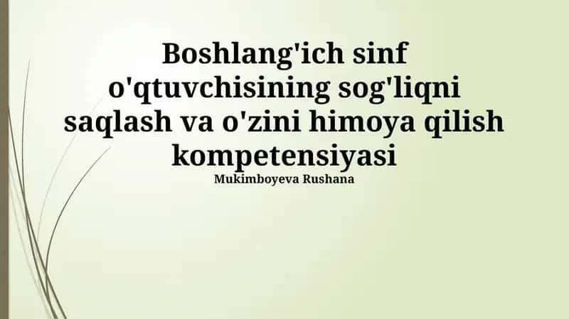 Boshlang'ich sinf o'qtuvchisining sog'liqni saqlash va o'zini himoya qilish kompetensiyasi