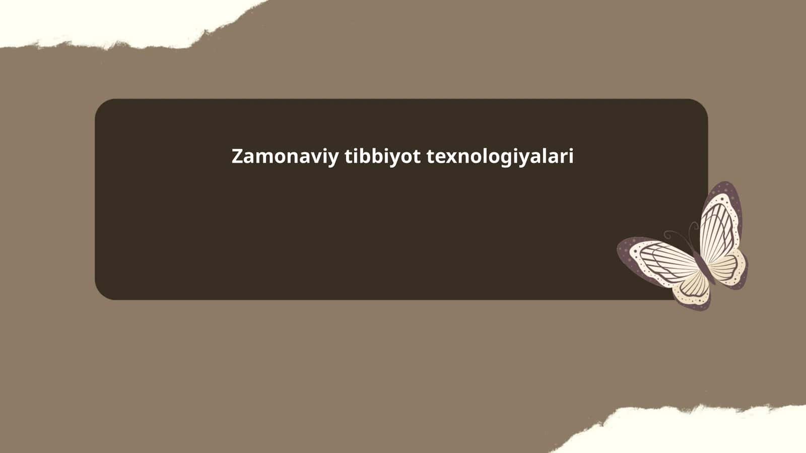 Zamonaviy tibbiyot texnologiyalari