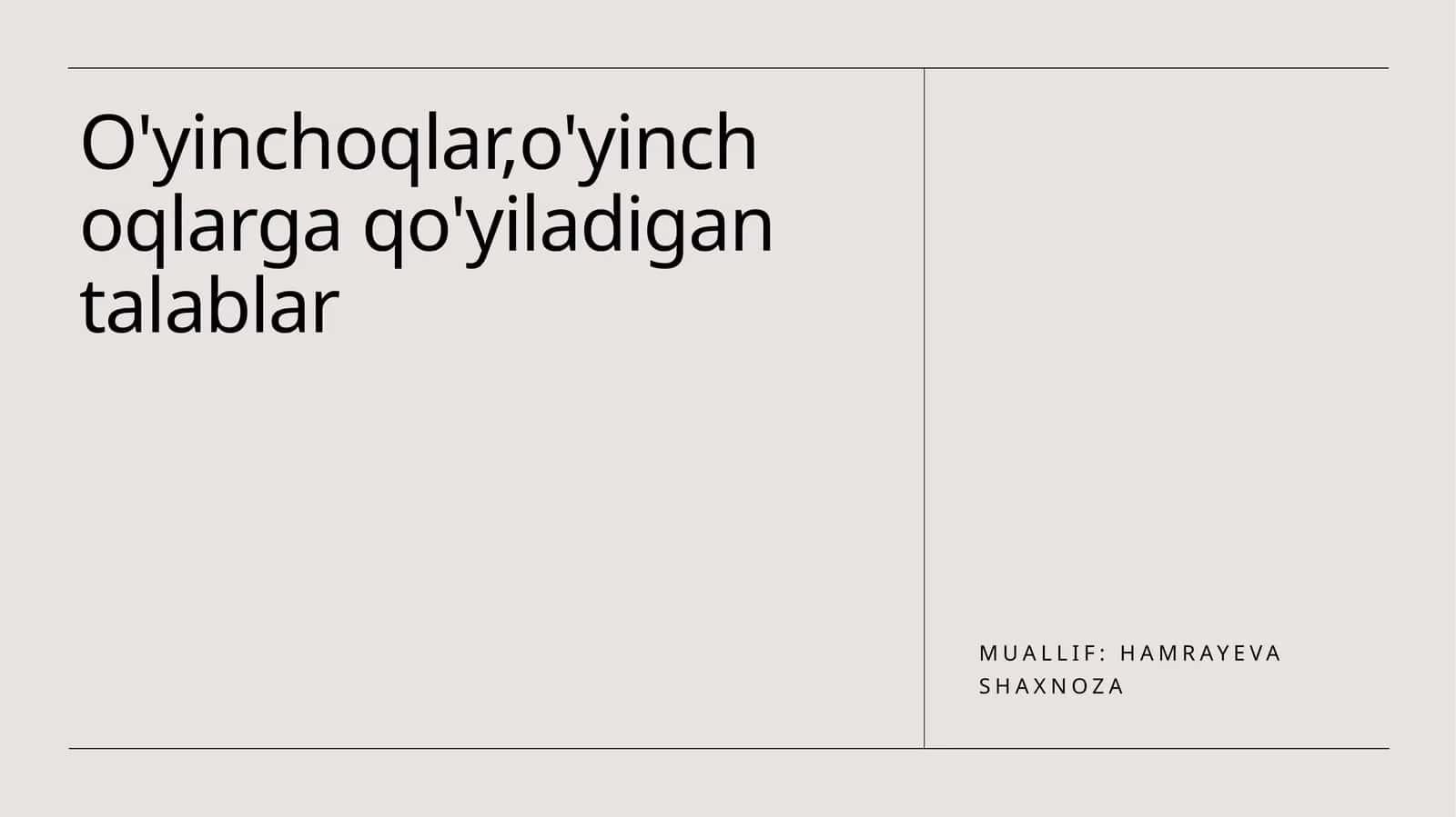 O'yinchoqlar,o'yinchoqlarga qo'yiladigan talablar