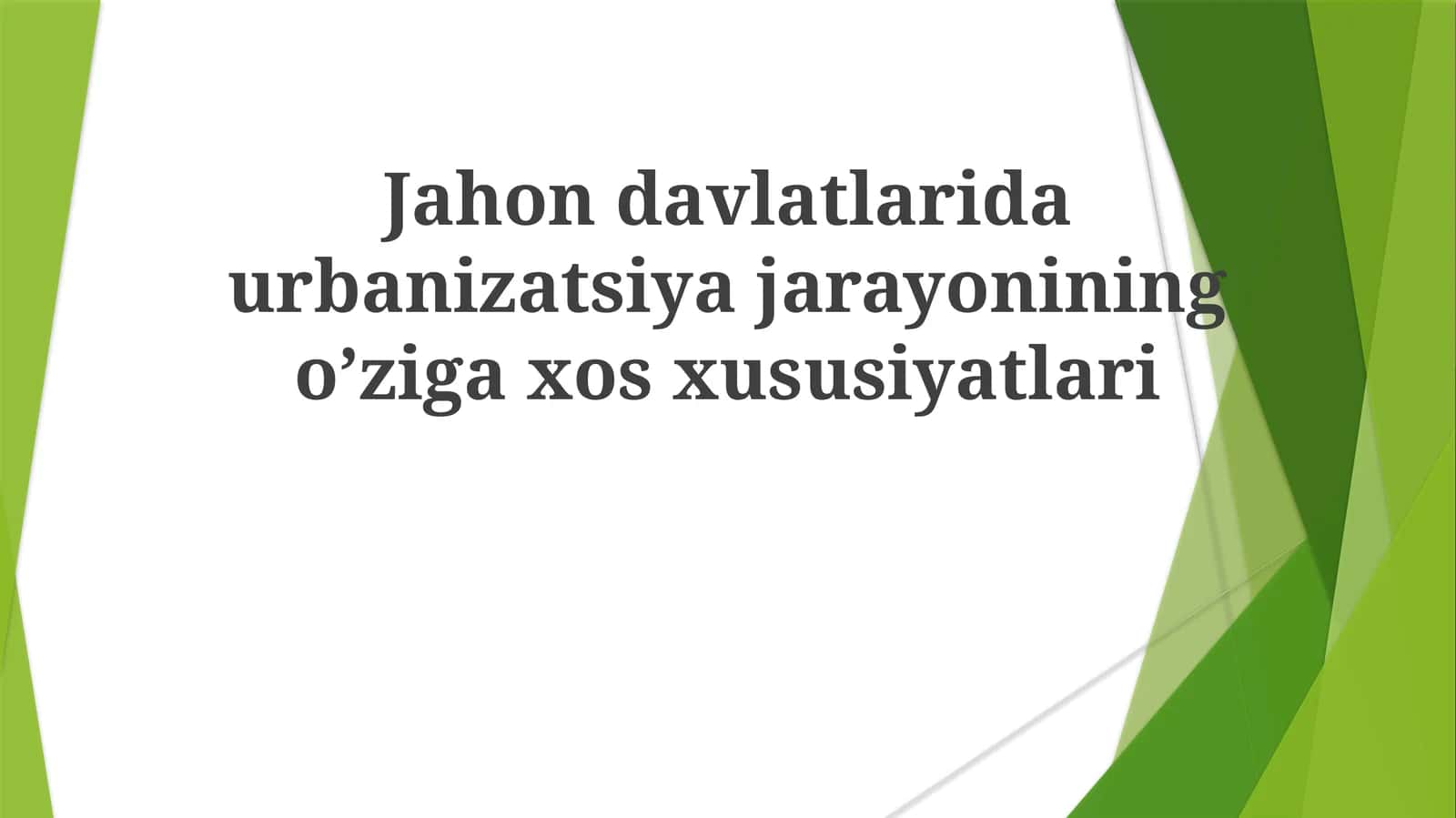 Jahon Mamlakatlarida Urbanizatsiya Jarayonining O'ziga Xos Xususiyatlari