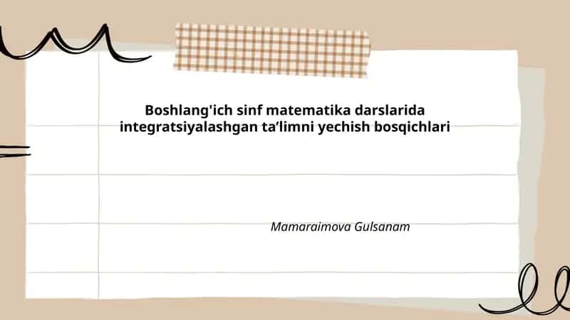 Boshlang'ich sinf matematika darslarida integratsiyalashgan ta’limni yechish bosqichlari