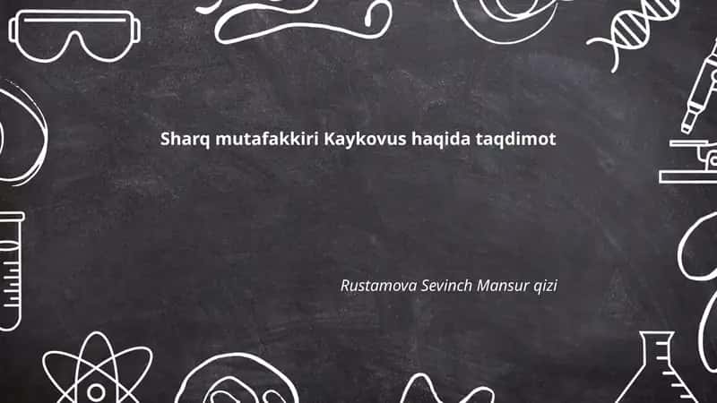 Sharq mutafakkiri Kaykovus haqida taqdimot