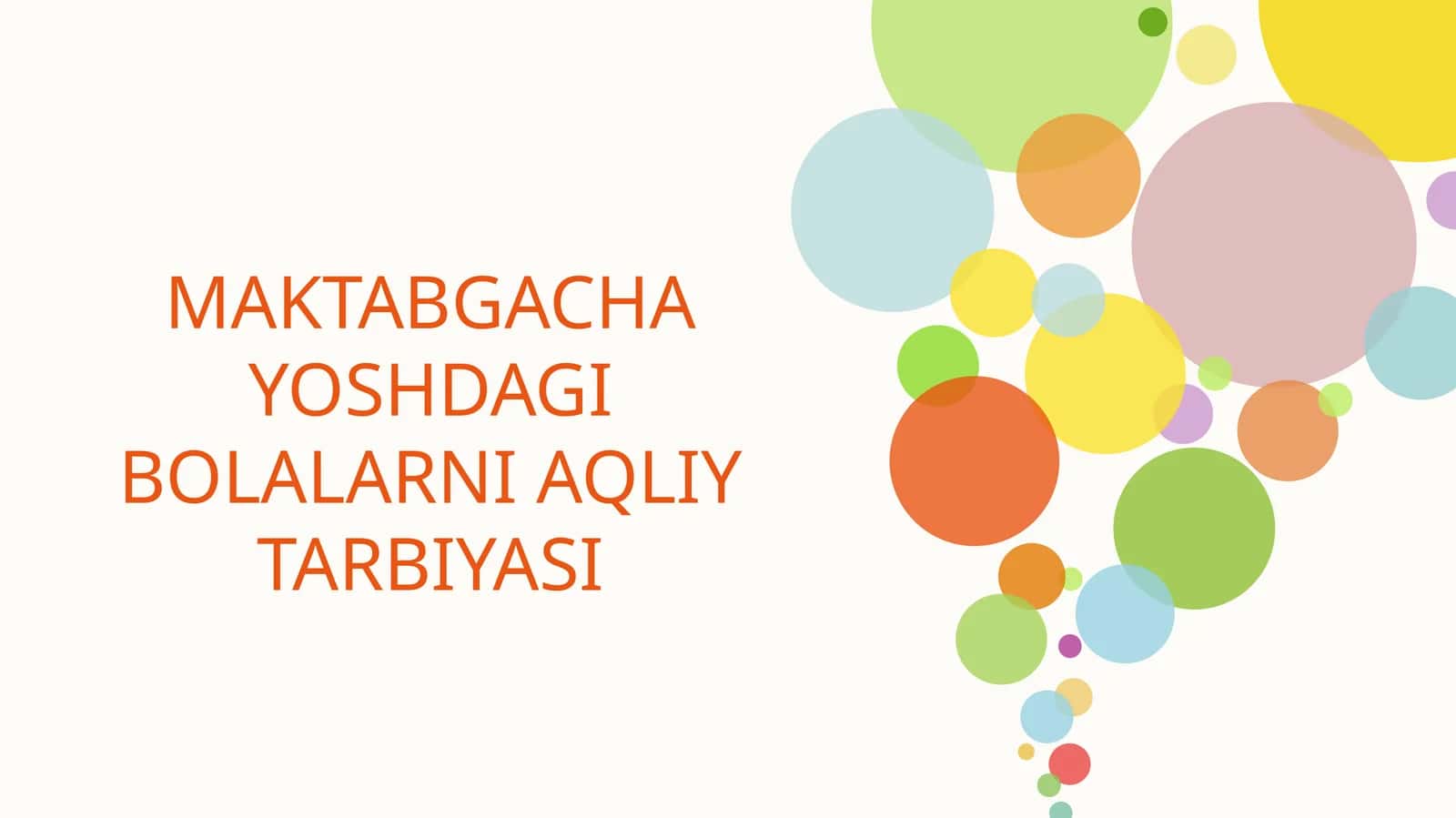 MAKTABGACHA YOSHDAGI BOLALARNI AQLIY TARBIYASI