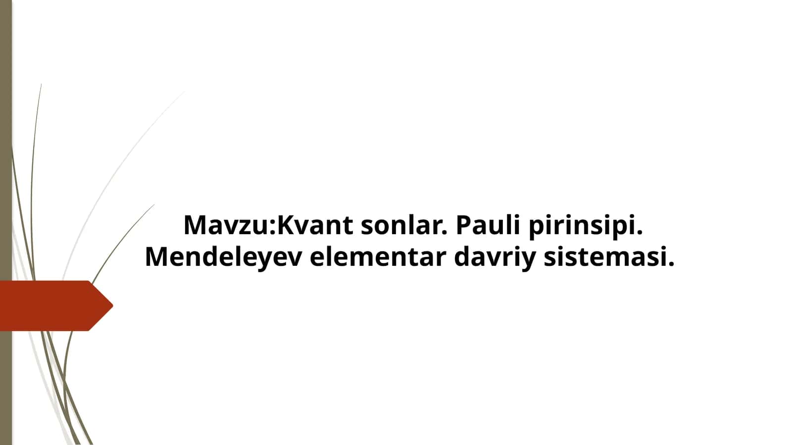 Kvantsonlar. Paulipirinsipi. Mendeleyevelementardavriysistemasi