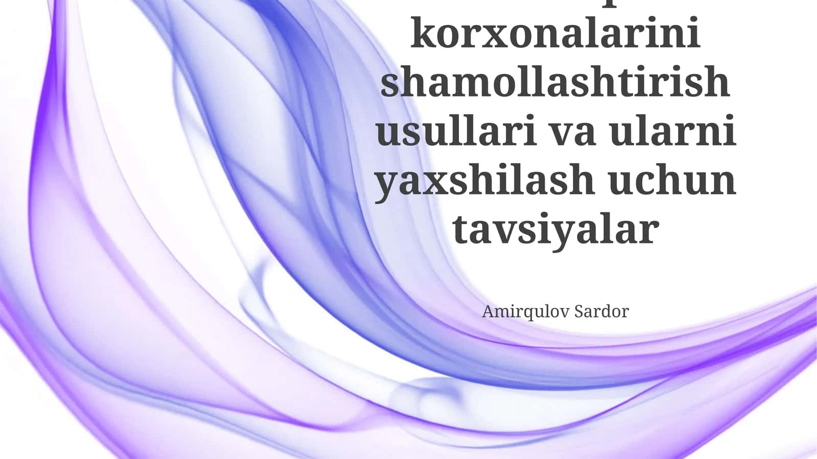 Sanoat korxonalarini shamollatish usullari