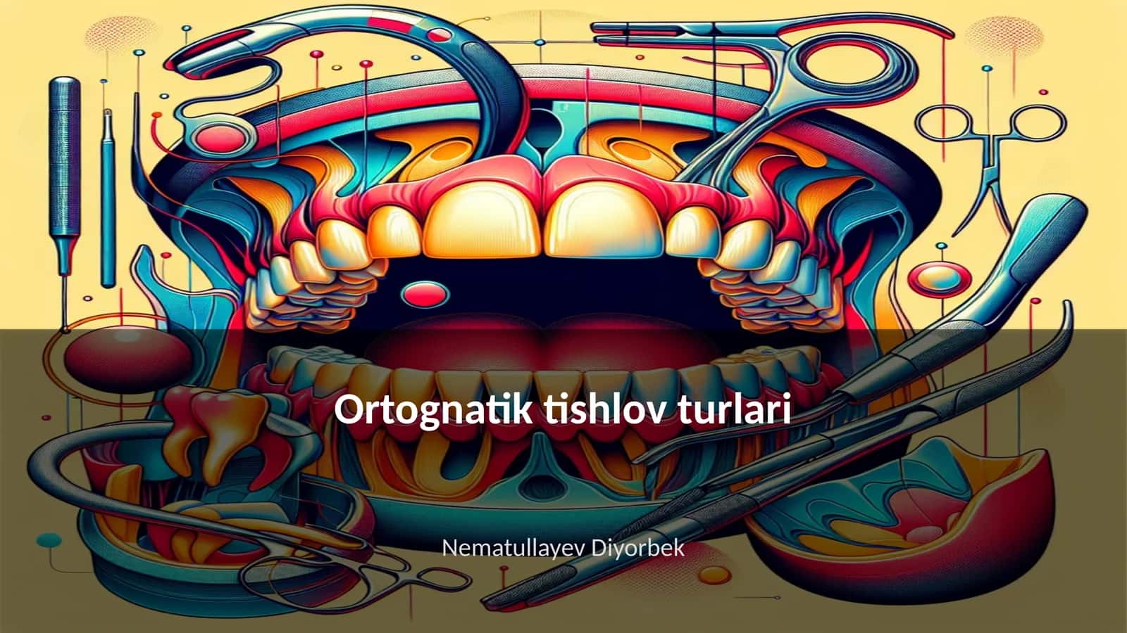 Ortognatik tishlov turlari
