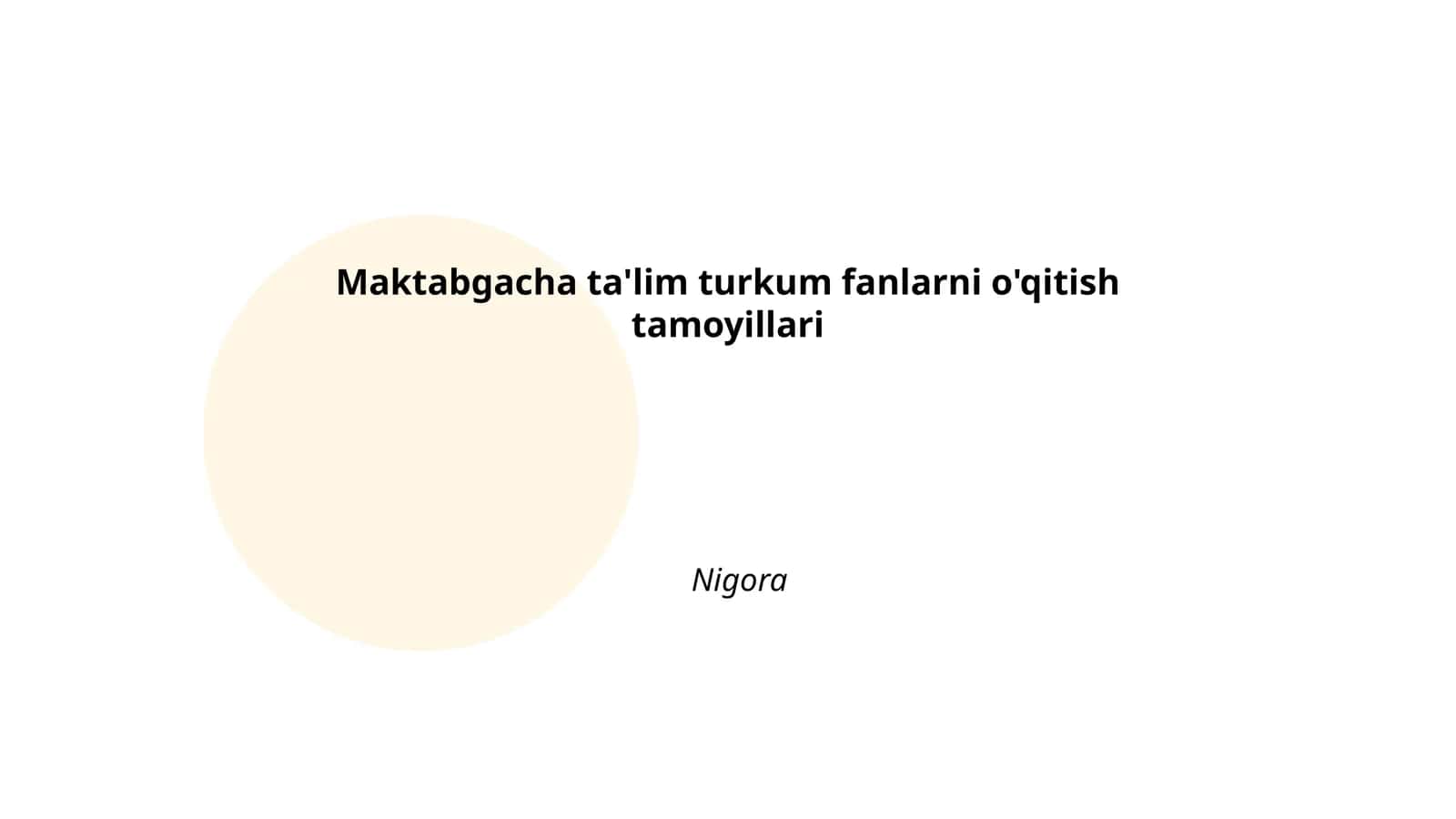 Maktabgacha ta'lim turkum fanlarni o'qitish tamoyillari