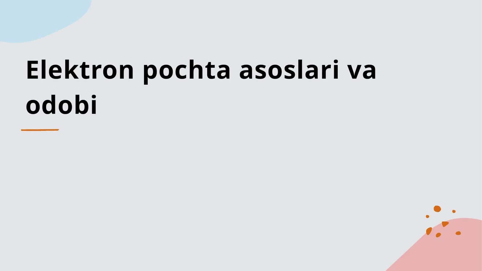Elektron pochta asoslari va odobi