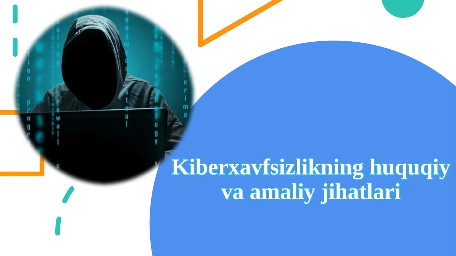 Kiberxavfsizlikning huquqiy va amaliy jihatlari
