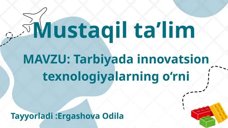 Tarbiyada innovatsion texnologiyalarning o‘rni