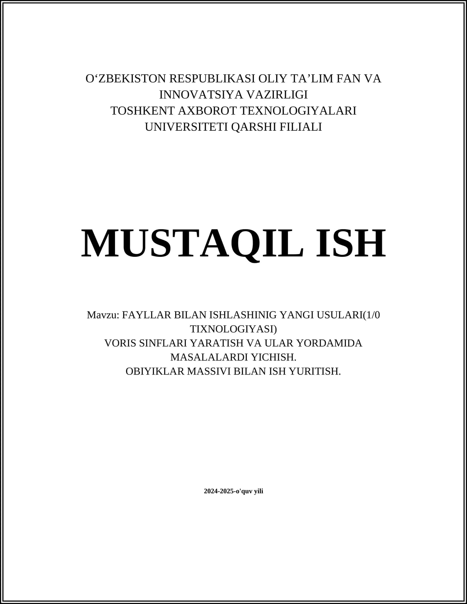FAYLLAR BILAN ISHLASHINIG YANGI USULARI(1/0 TIXNOLOGIYASI)