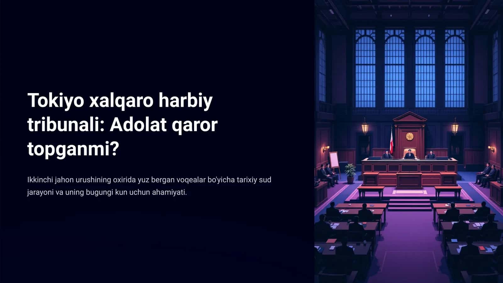 Tokiyo xalqaro harbiy tribunali: Adolat qaror topganmi?