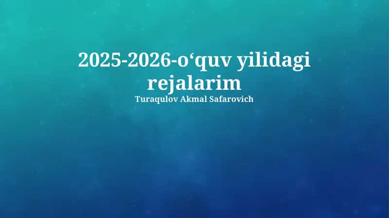 2025-2026-oʻquv yilidagi rejalarim