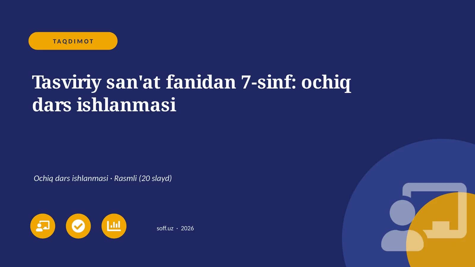 Tasviriy san'at fanidan 7-sinf: ochiq dars ishlanmasi