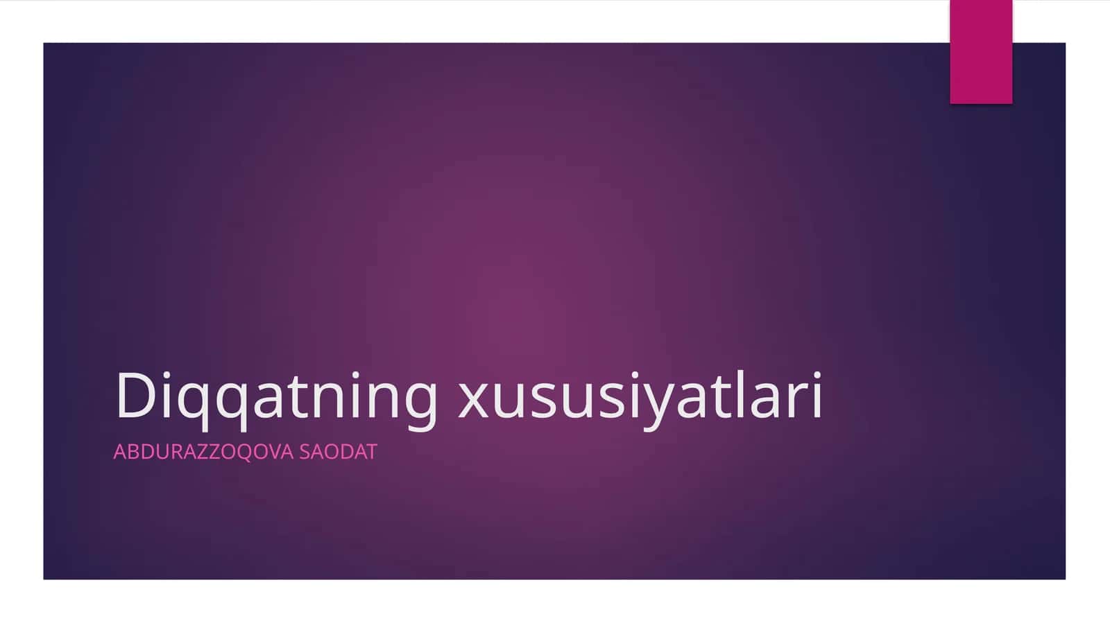Diqqatning xususiyatlari
