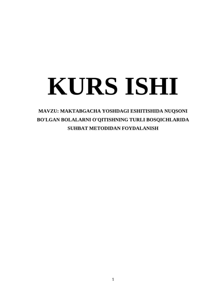 MAKTABGACHA YOSHDAGI ESHITISHIDA NUQSONI BO'LGAN BOLALARNI O'QITISHNING TURLI BOSQICHLARIDA SUHBAT METODIDAN FOYDALANISH