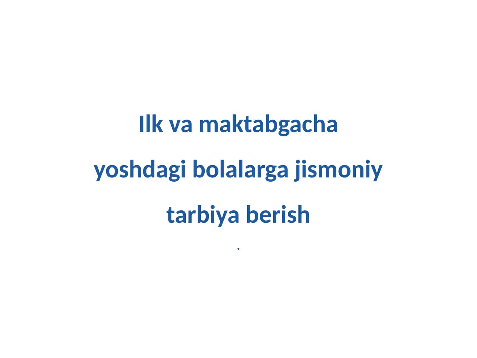 Jismoniy tarbiya va uning ahamiyati