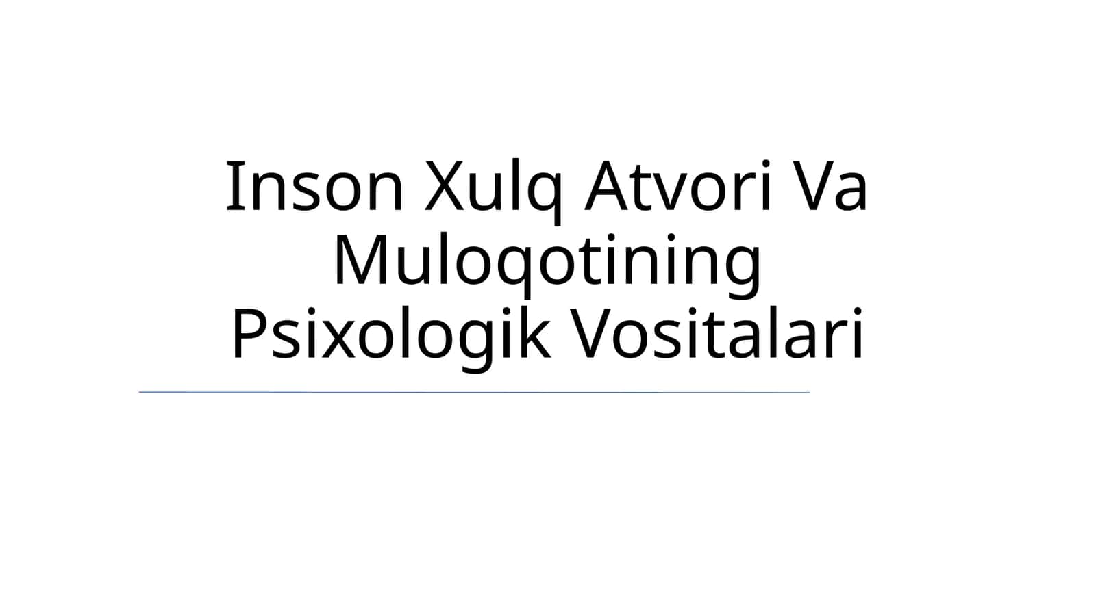 Inson Xulq Atvori Va Muloqotining Psixologik Vositalari
