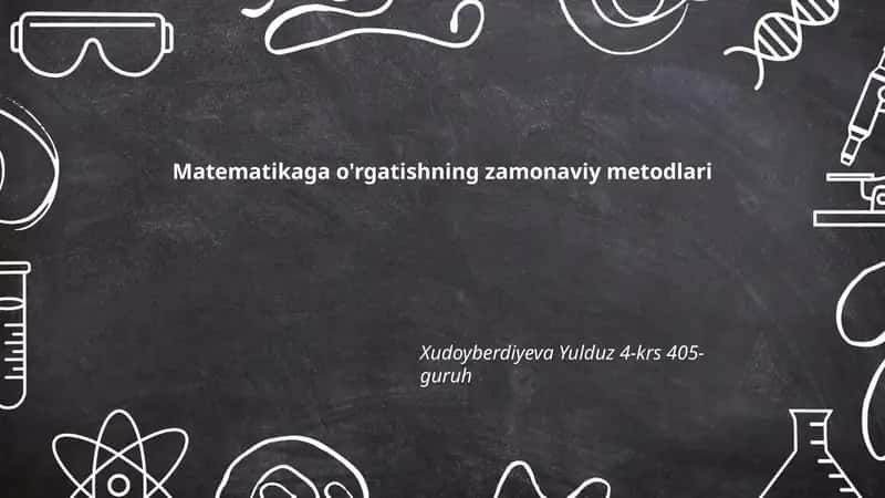 Matematikaga o'rgatishning zamonaviy metodlari
