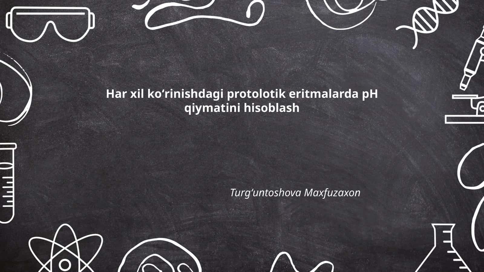 Asosiy va nordon eritmalarning pH qiymatini hisoblash usullari