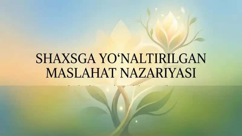 Shaxsga yoʻnaltirilgan maslahatlar nazariyasi