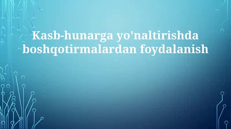 Kasb-hunarga yo'naltirishda boshqotirmalardan foydalanish