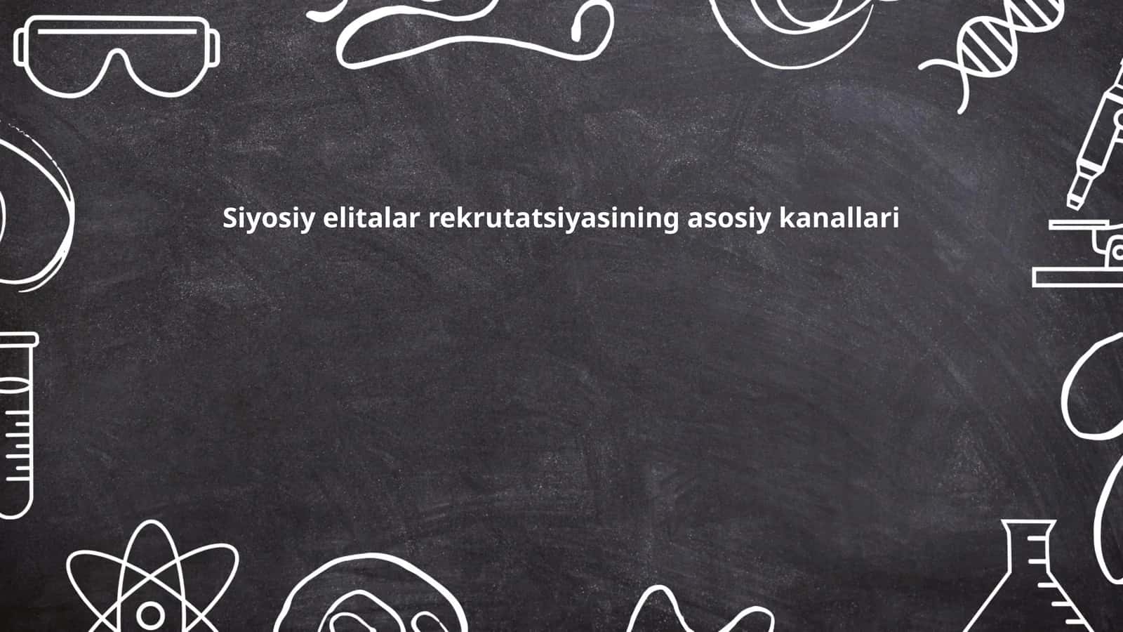 Siyosiy elitalar rekrutatsiyasining asosiy kanallari