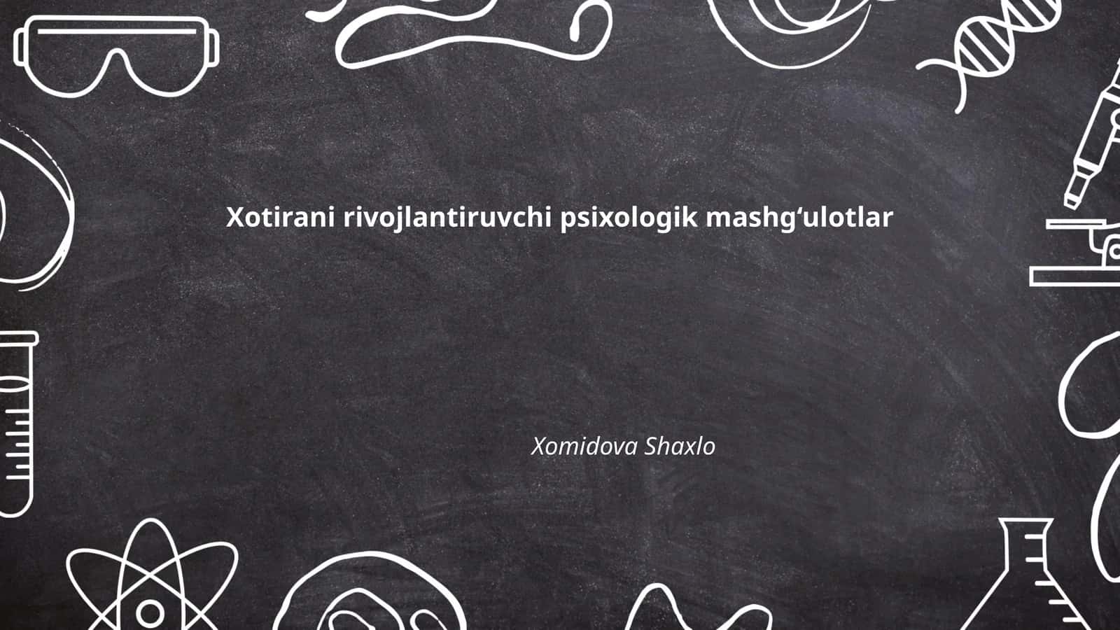 Xotirani rivojlantiruvchi psixologik mashg‘ulotlar