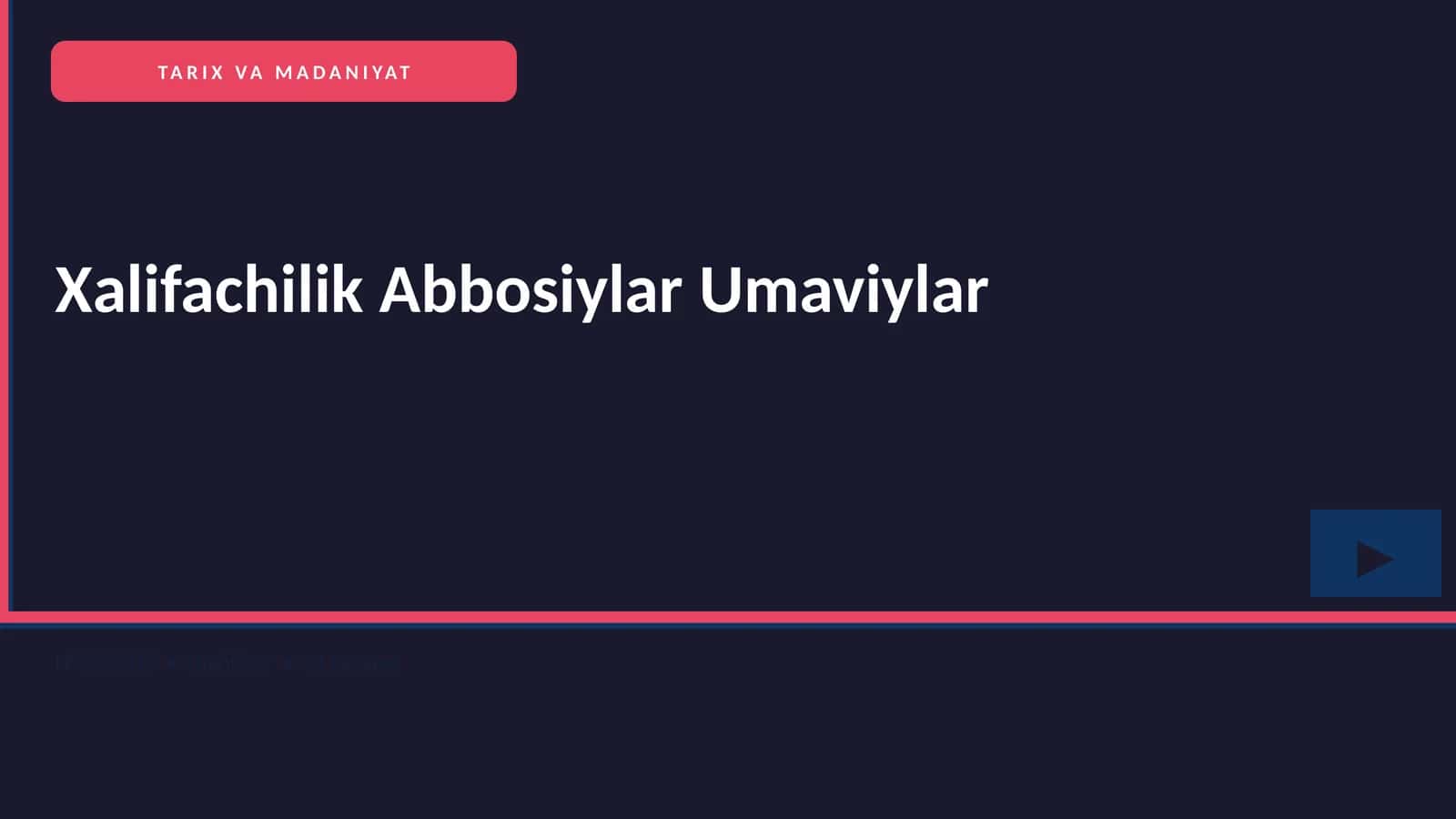 Xalifachilik Abbosiylar Umaviylar