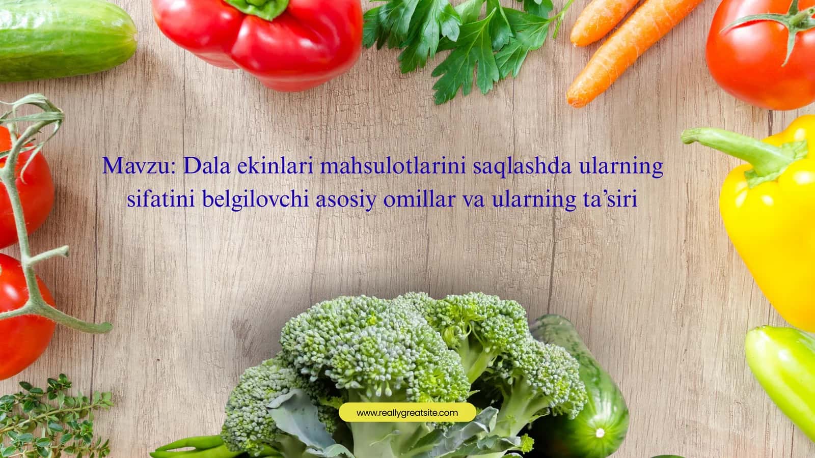 Dala ekinlari mahsulotlarini saqlashda ularning sifatini belgilovchi asosiy omillar va ularning ta’siri